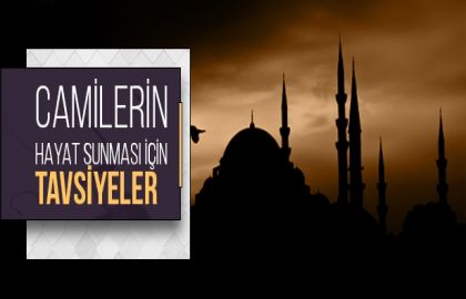 Camilerin Hayat Bulması İçin Tavsiyeler